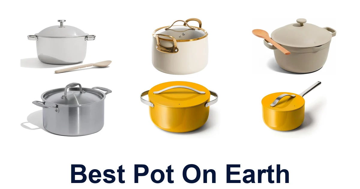 Best Pots on Earth: Top 10 Picks Revealed