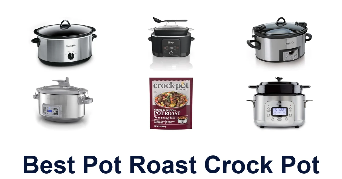 Best Pot Roast Crock Pots: Top 10 Picks