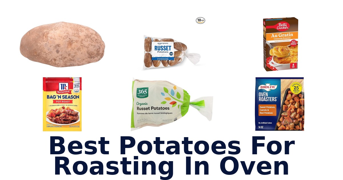 best potatoes for roasting in oven