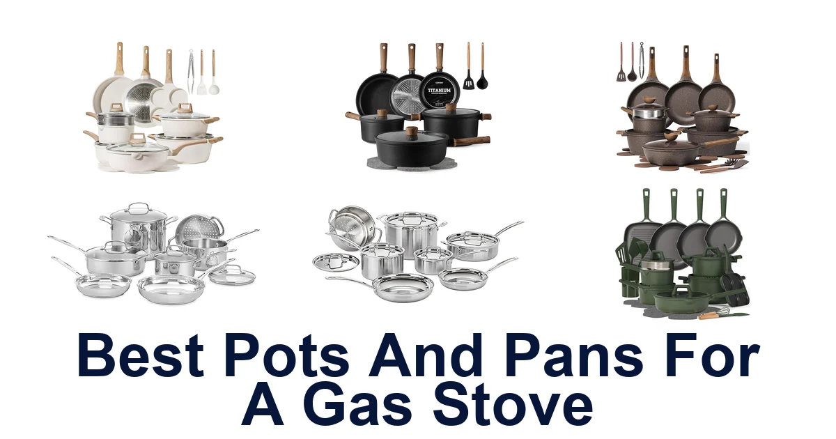 Best Pots and Pans for Gas Stoves: Top 10 Picks
