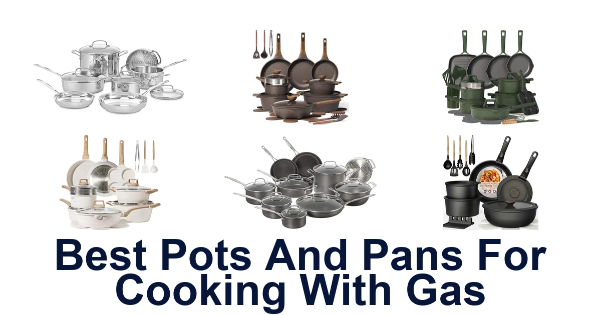 BEST Pots & Pans for Gas Stoves: Top 10 Picks