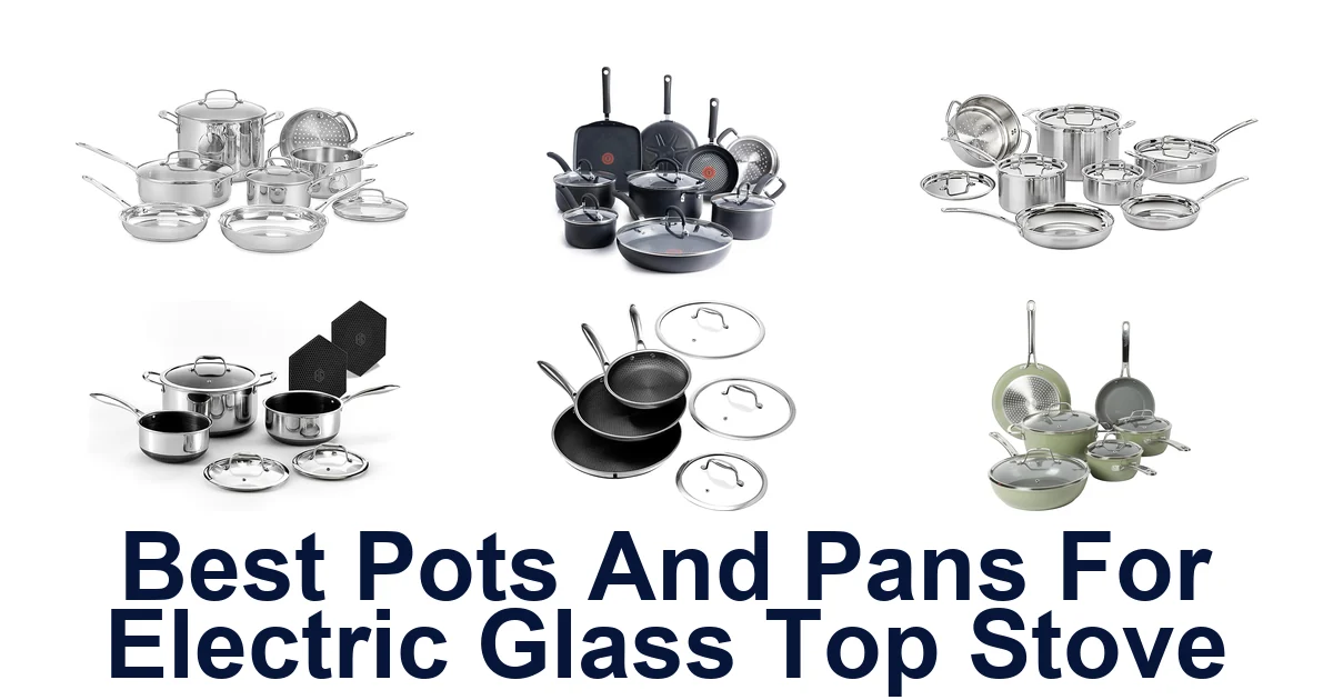 Best Pots & Pans for Electric Glass Top Stoves