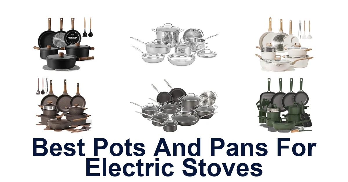 Best Pots and Pans for Electric Stoves: Top 10 Picks