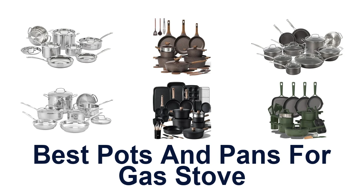 Best Pots & Pans for Gas Stove: Top 10 Picks