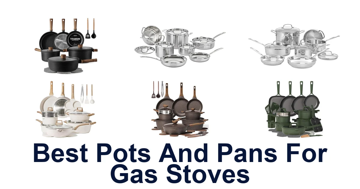 Best Pots & Pans for Gas Stoves: Top 10 Picks