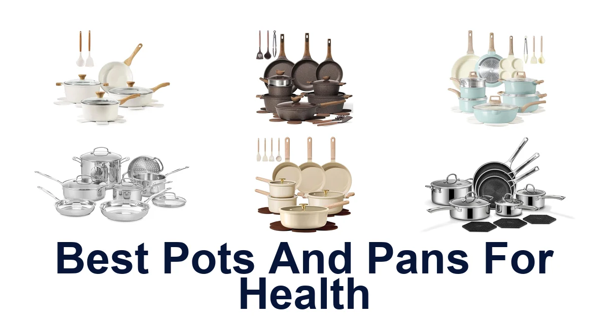 Best Pots & Pans for Health: Top 10 Picks