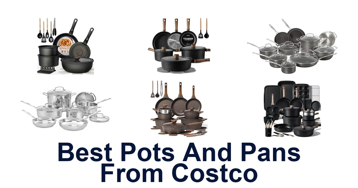Best Costco Pots & Pans: Top 10 Picks