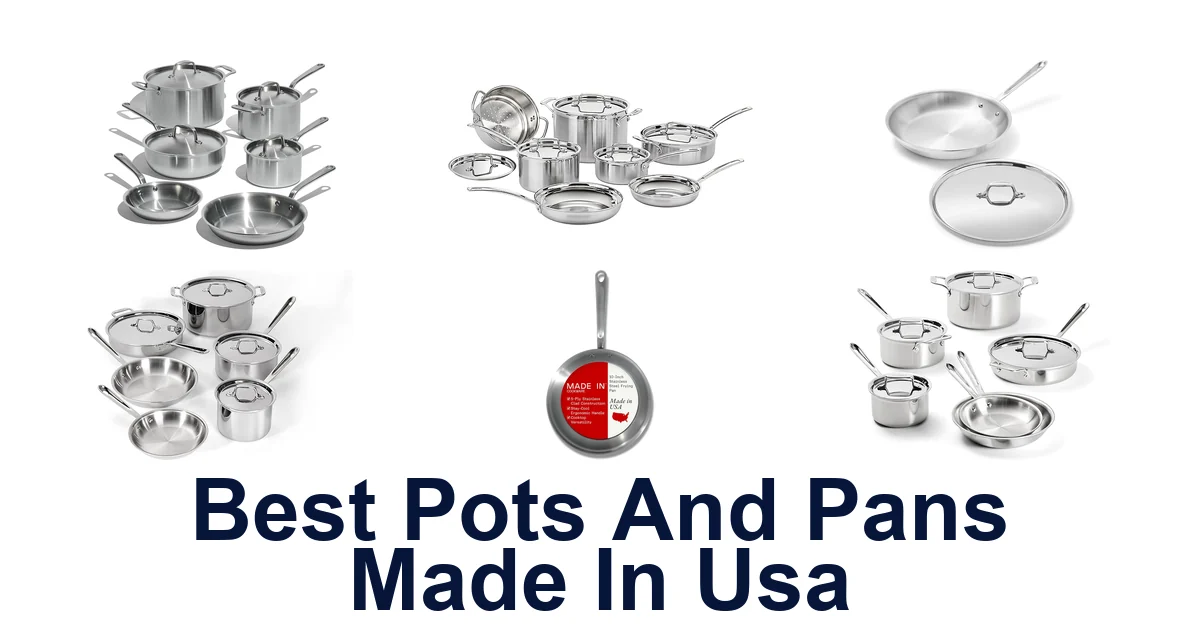 Best Pots and Pans Made in USA: Top 10 Picks