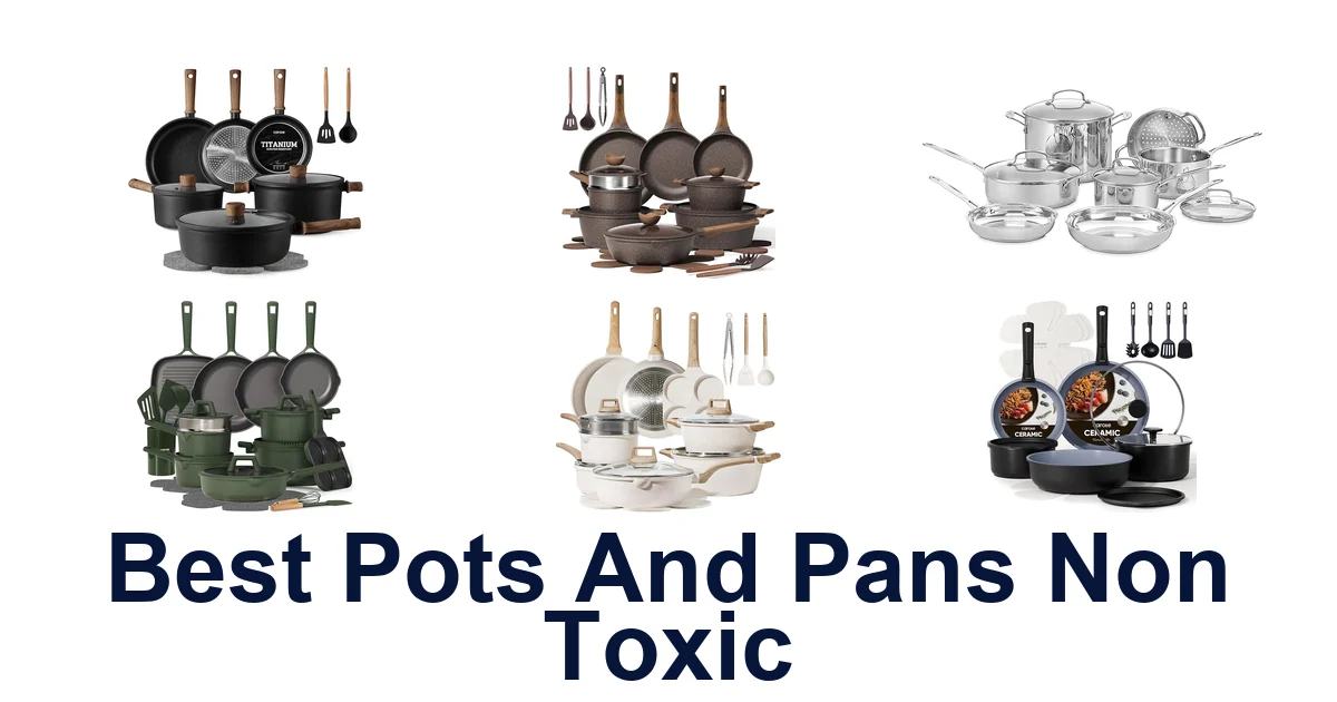 Best Non-Toxic Pots & Pans: Top 10 Picks Now!