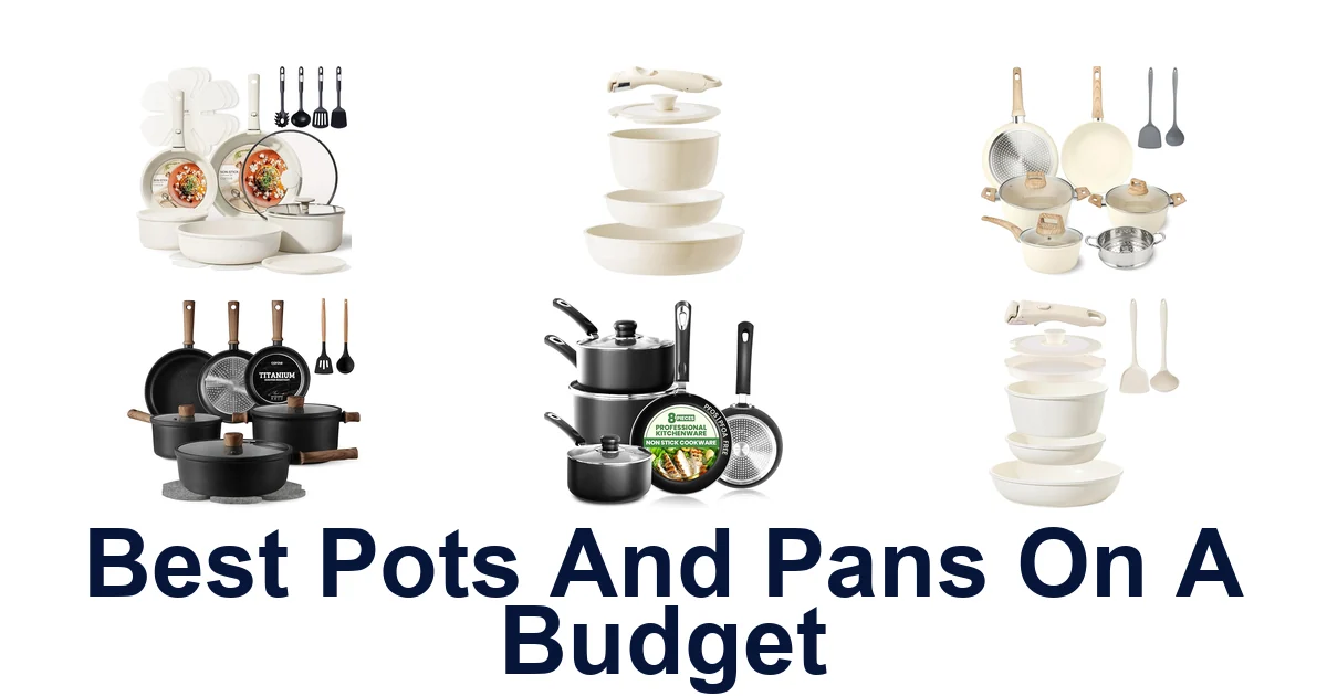 Best Pots & Pans on a Budget: Top 10 Picks