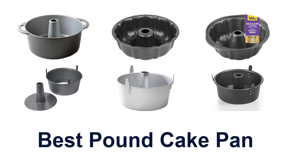 Best Pound Cake Pans: Top 10 Picks for Perfect Bakes