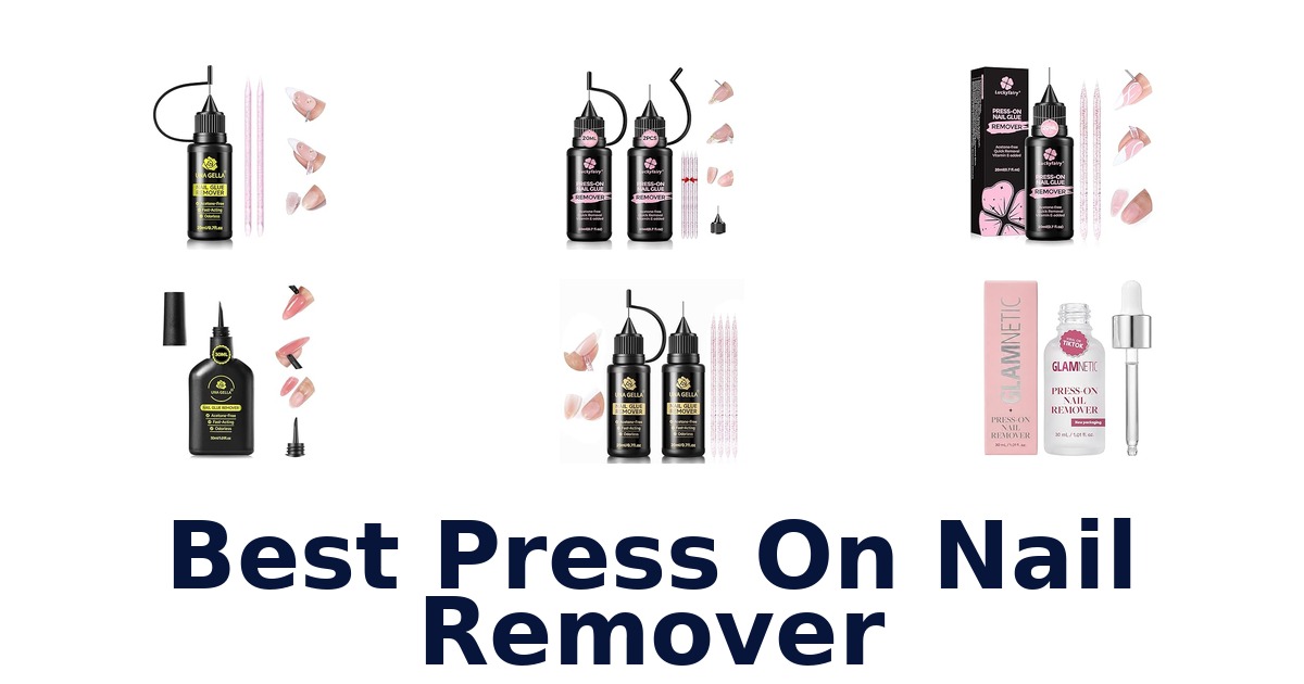 best press on nail remover