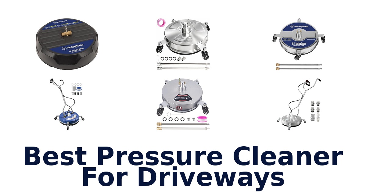 Best 10 Pressure Cleaners for Driveways