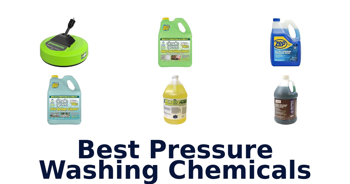 Best Pressure Washing Chemicals: Top 10 Picks