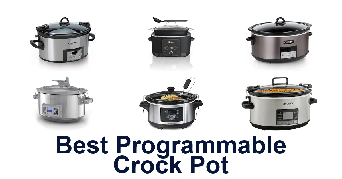 BEST Programmable Crock Pots: Top 10 Picks