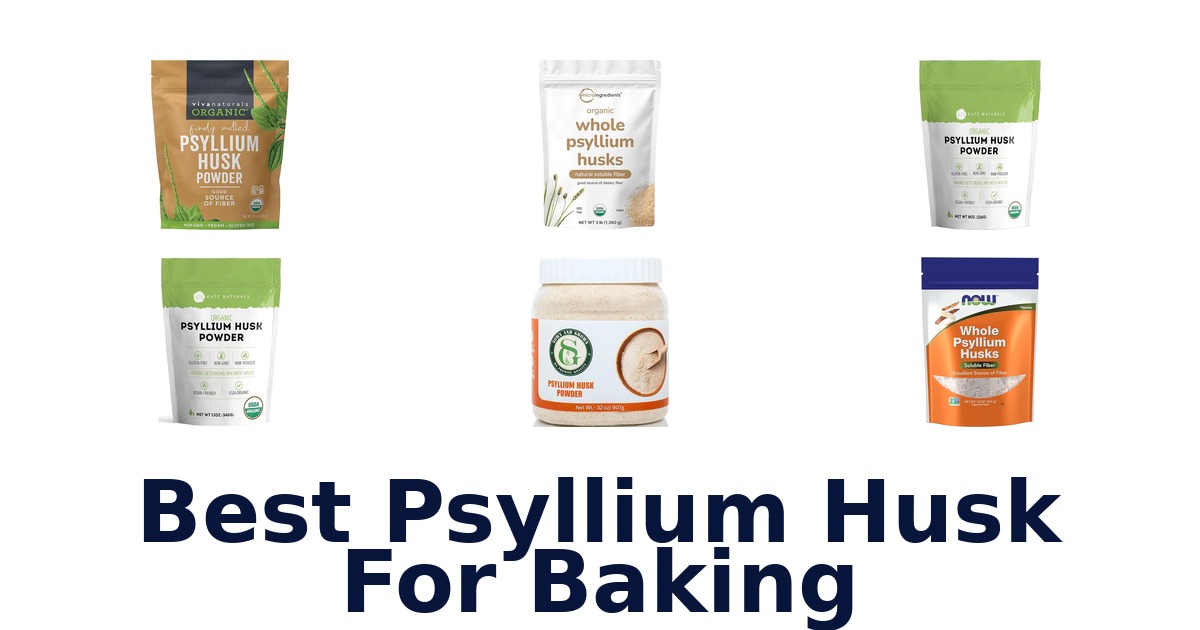 best psyllium husk for baking