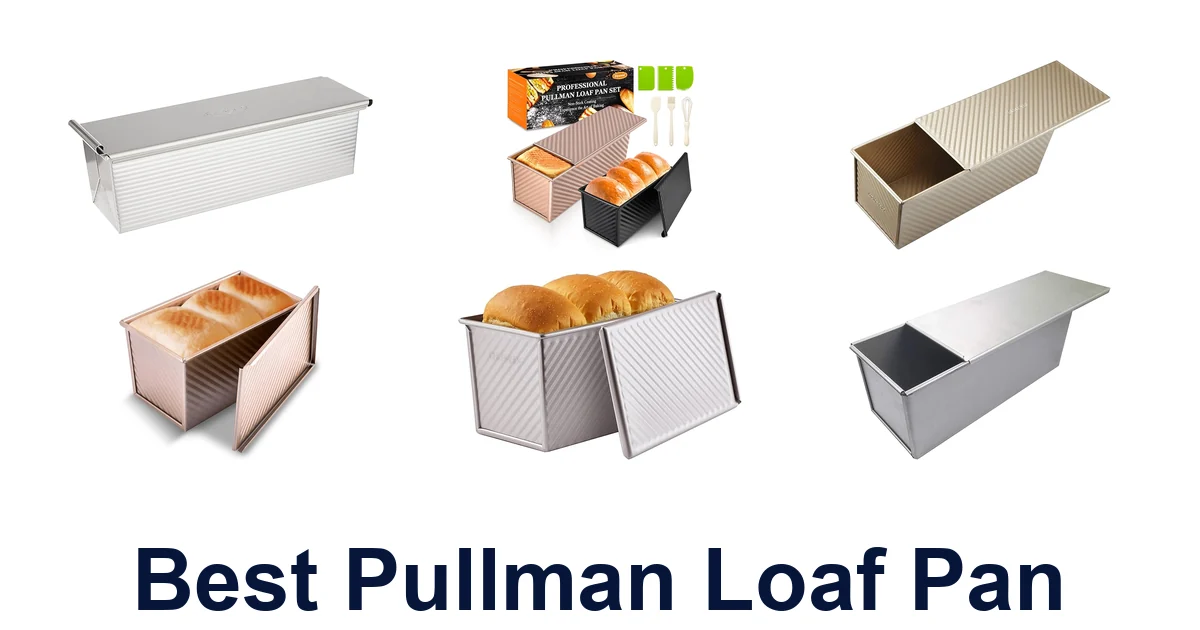 Best Pullman Loaf Pans: Top 10 Picks for Perfect Bread