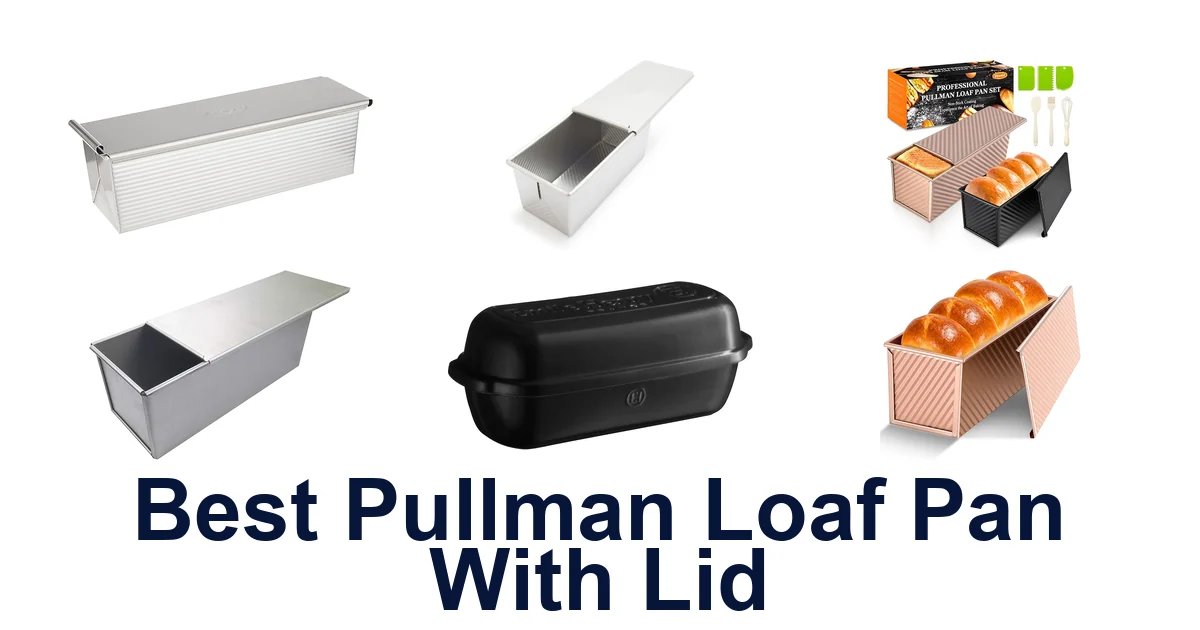 Best Pullman Loaf Pans with Lids: Top 10 Picks