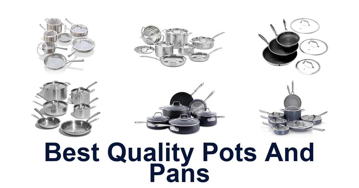 Best Quality Pots & Pans: Top 10 Picks
