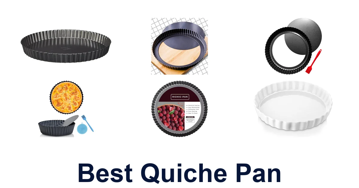 BEST Quiche Pans: Top 10 Picks for Perfect Pies