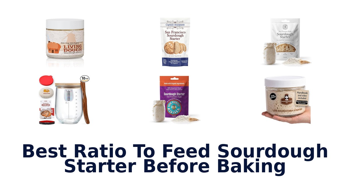 best ratio to feed sourdough starter before baking
