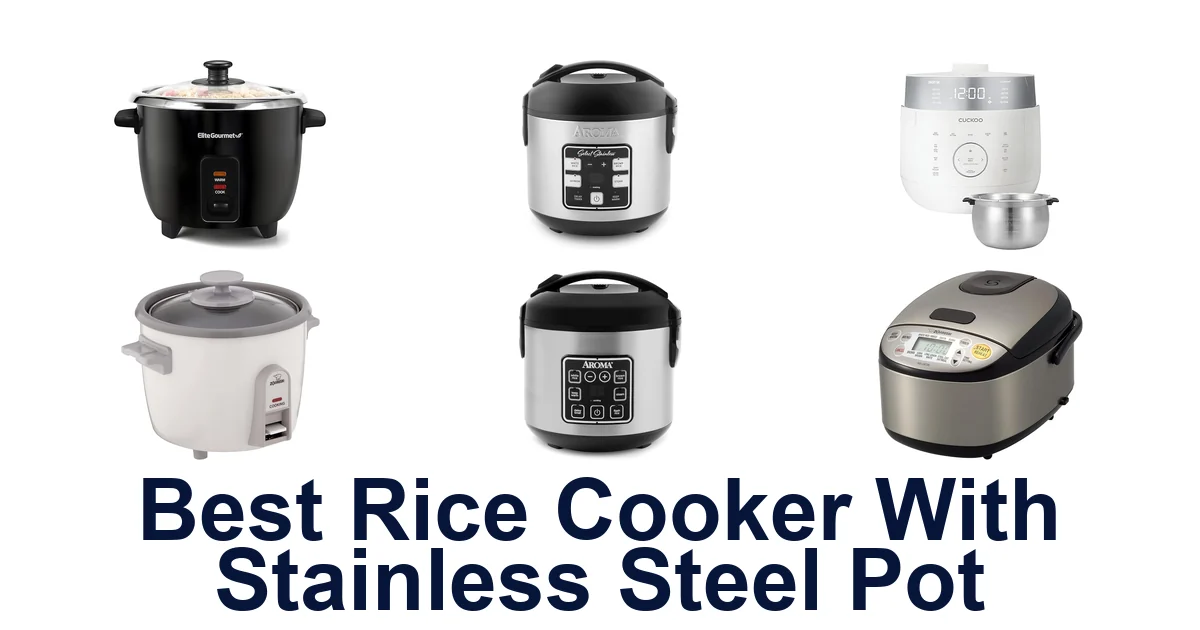 Best Rice Cookers w/ Stainless Steel Pots: Top 10 Picks!