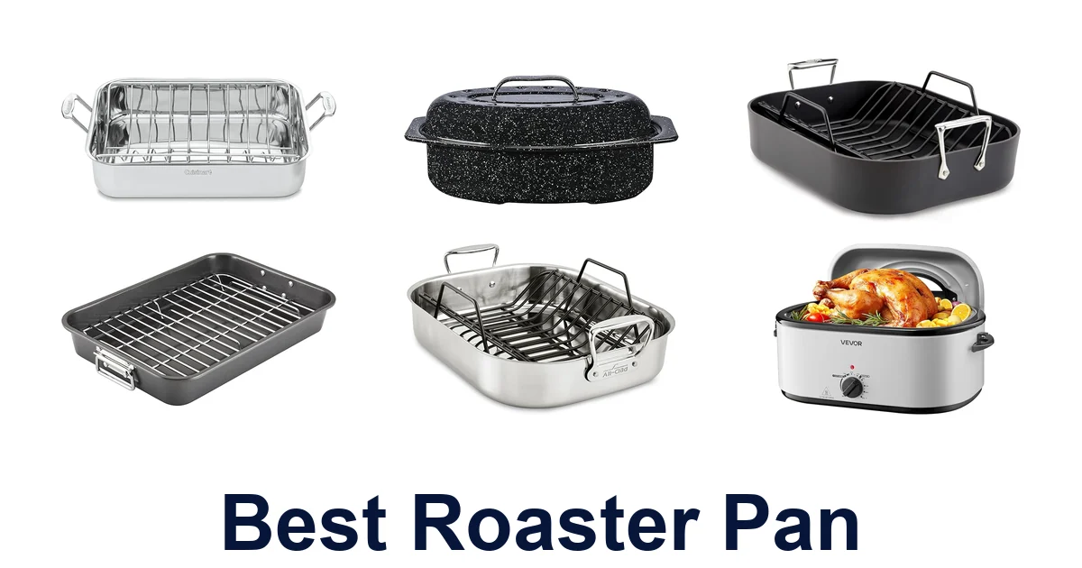 Best Roaster Pan: Top 10 Picks for Every Kitchen