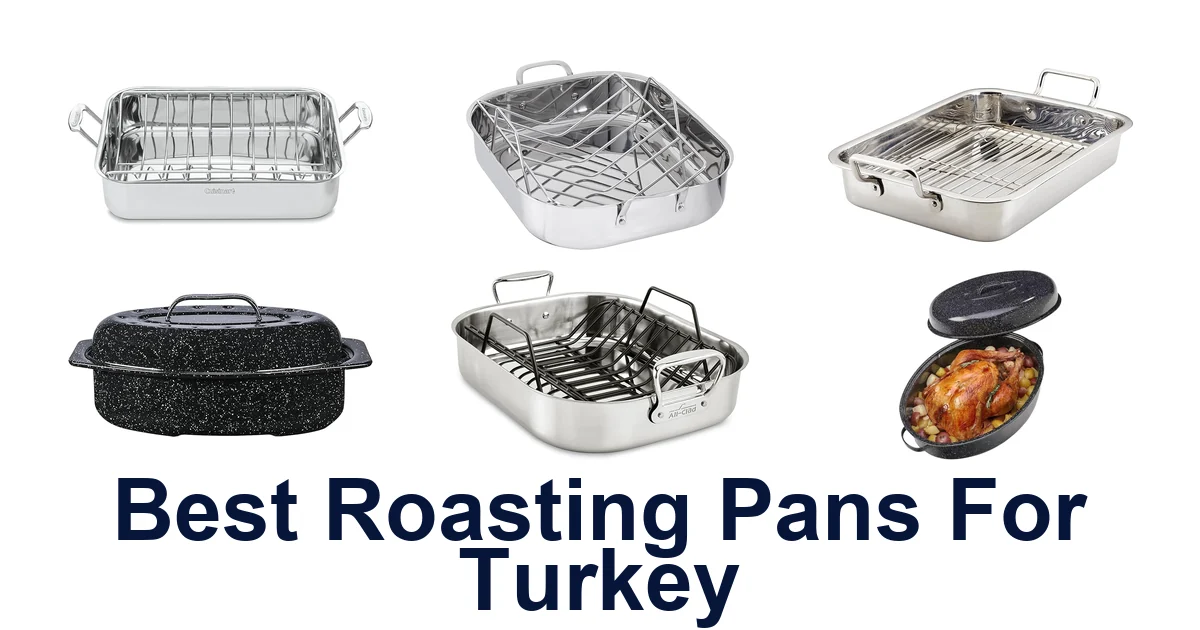 Best Roasting Pans for Turkey: Top 10 Picks Revealed!