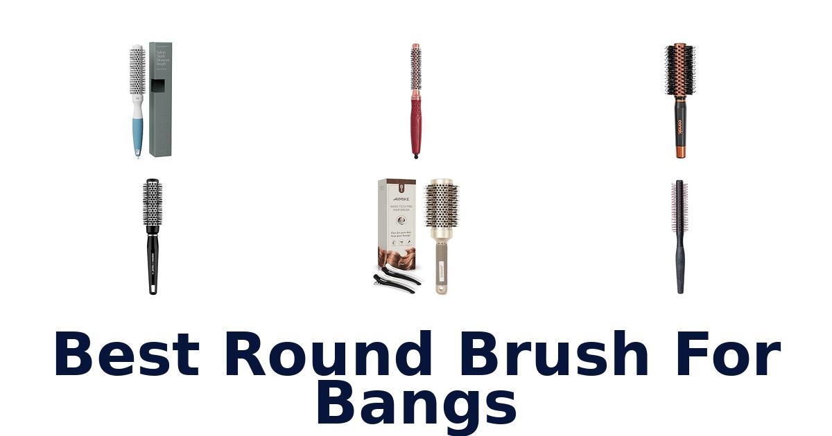 best round brush for bangs