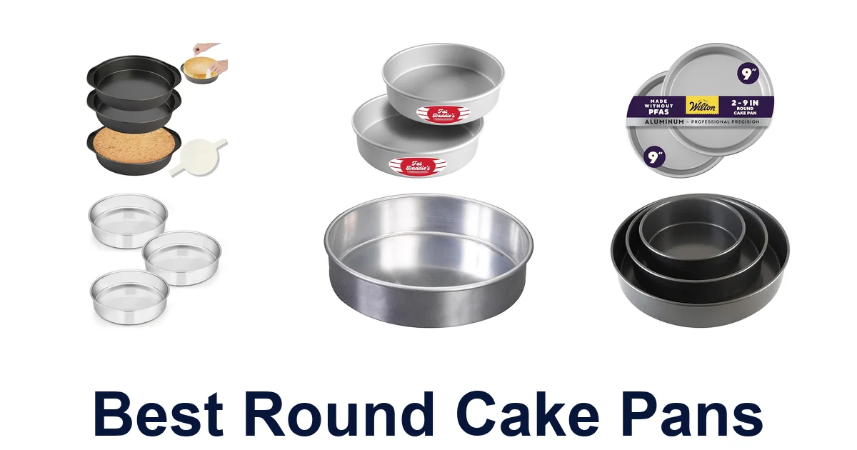 10 Best Round Cake Pans for Perfect Bakes