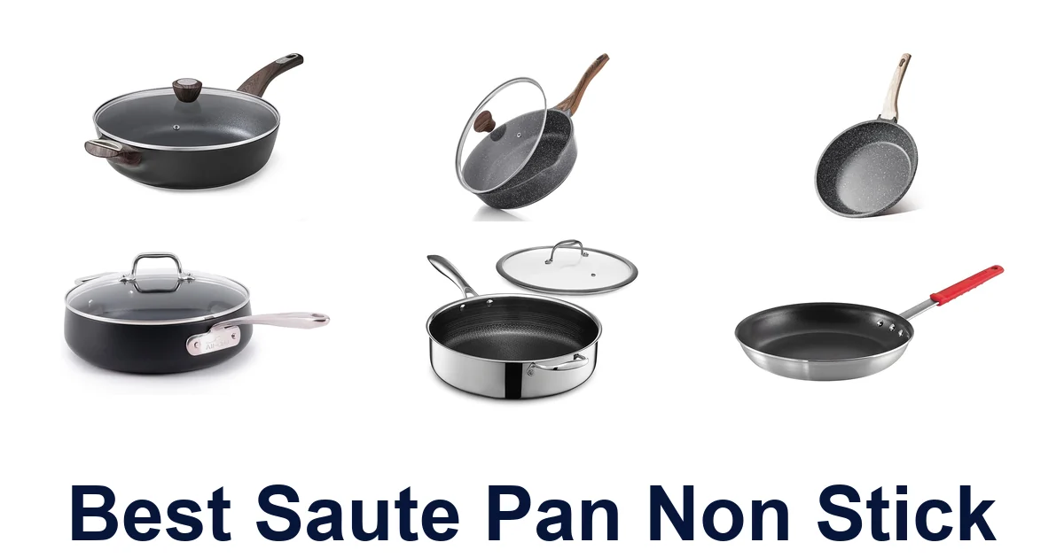 Best Non Stick Saute Pans: Top 10 Picks for Your Kitchen