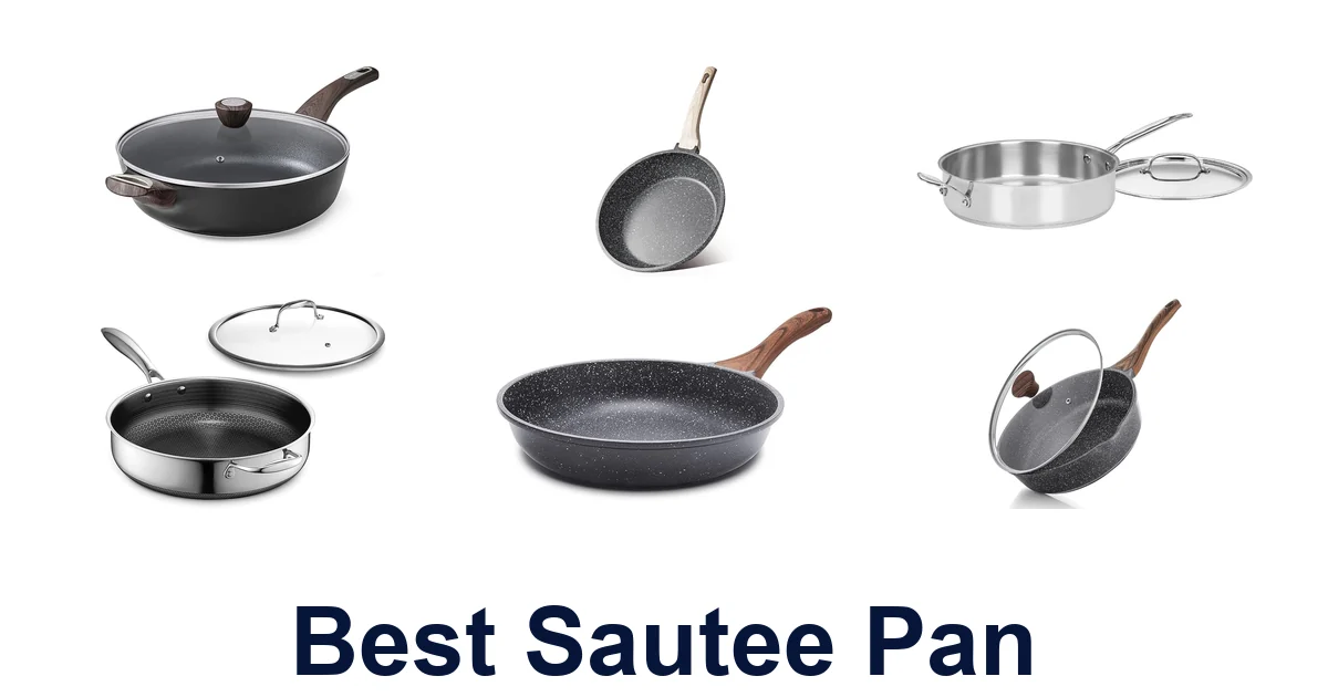 Best Saute Pans: Top 10 Picks for Your Kitchen