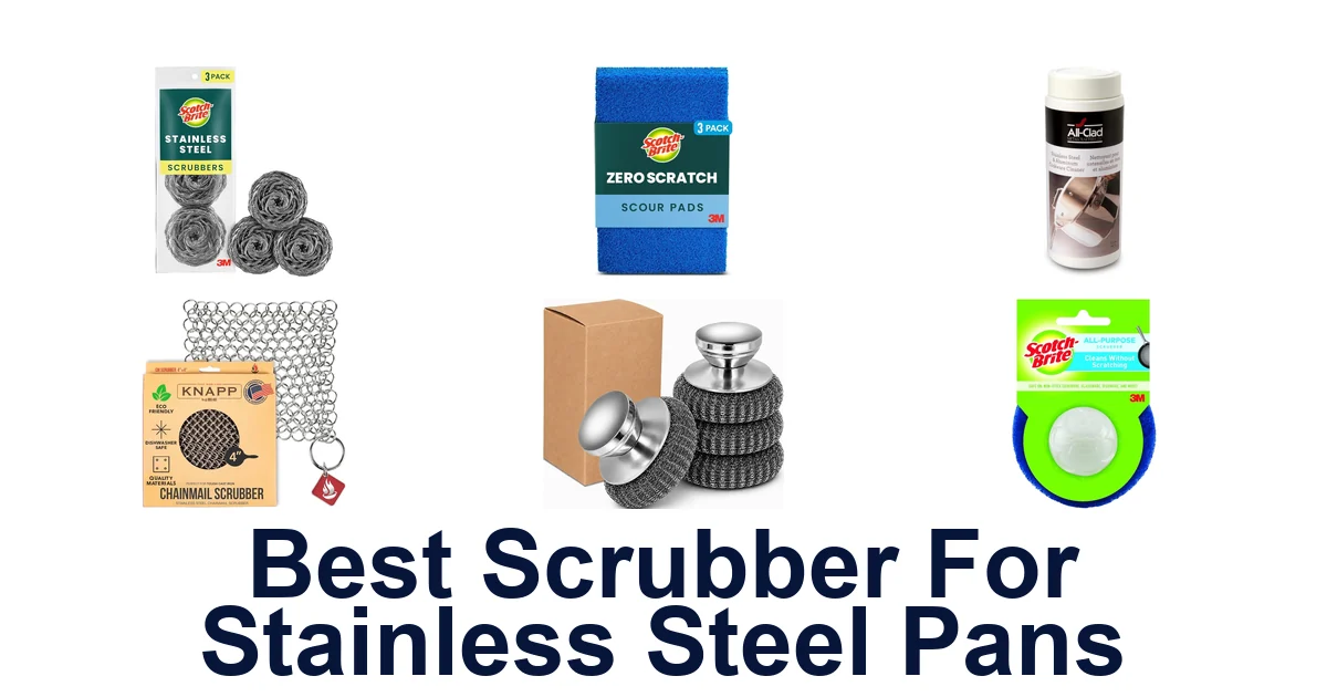 BEST Scrubbers for Stainless Steel Pans: Top 10 Picks!