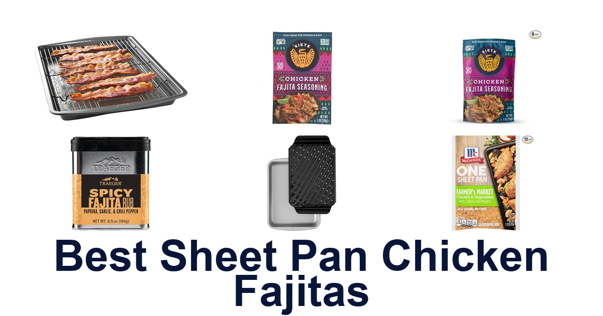 Best Sheet Pan Chicken Fajitas: 10 Top Picks