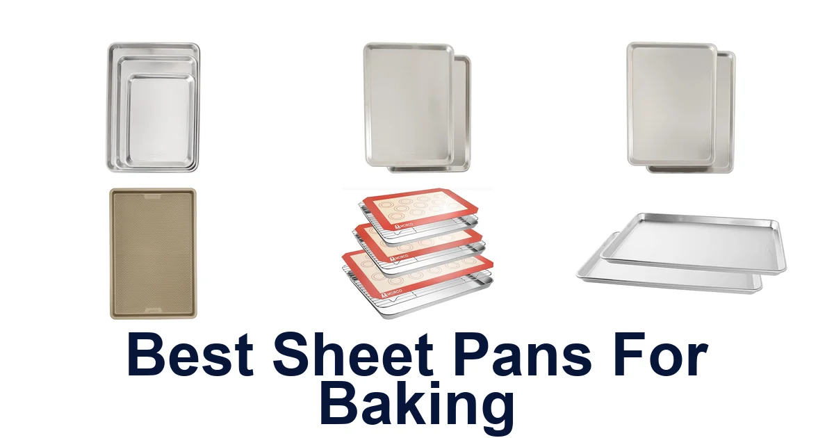 BEST Sheet Pans for Baking: Top 10 Picks