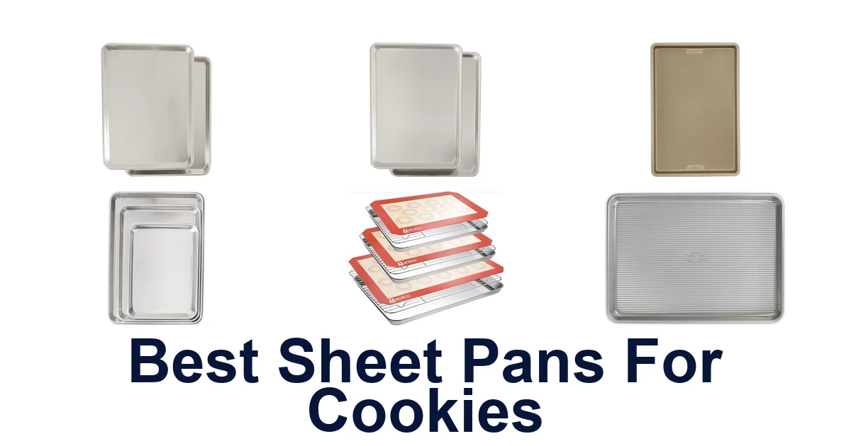 Best Sheet Pans for Cookies: Top 10 Picks!