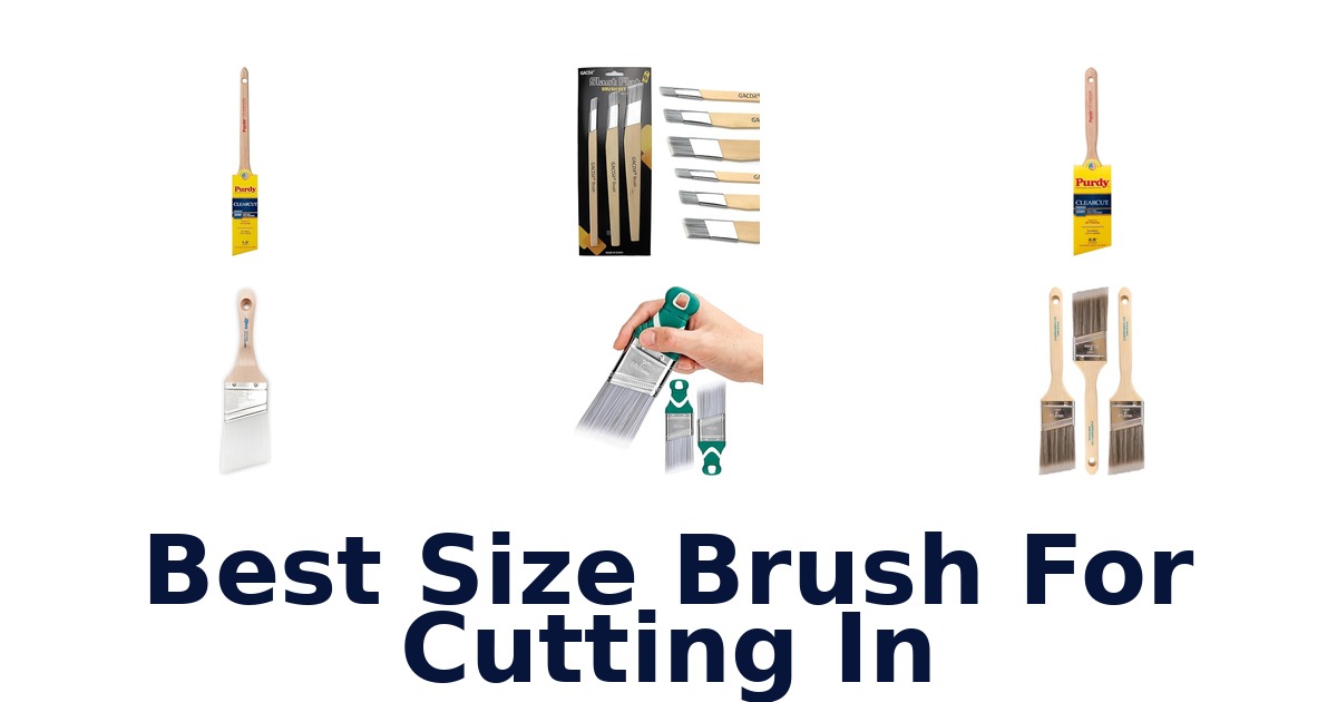 best size brush for cutting in