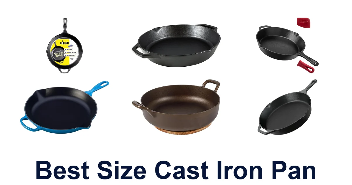 BEST Size Cast Iron Pans: Top 10 Picks for Every Kitchen