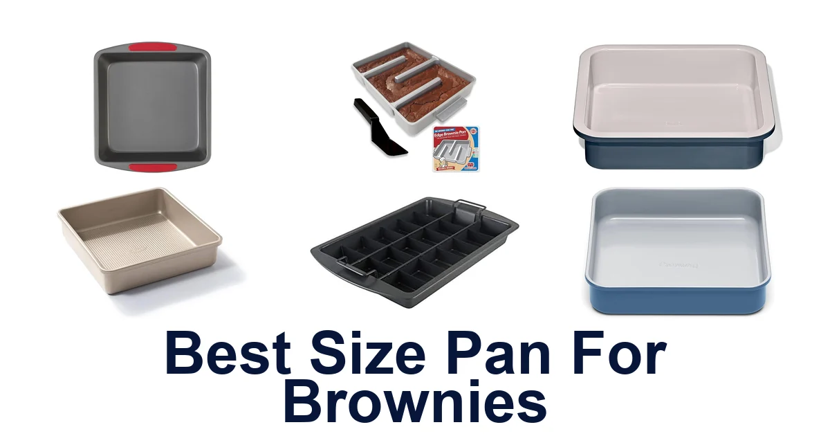 Best Brownie Pan Sizes: Top 10 Perfect Picks