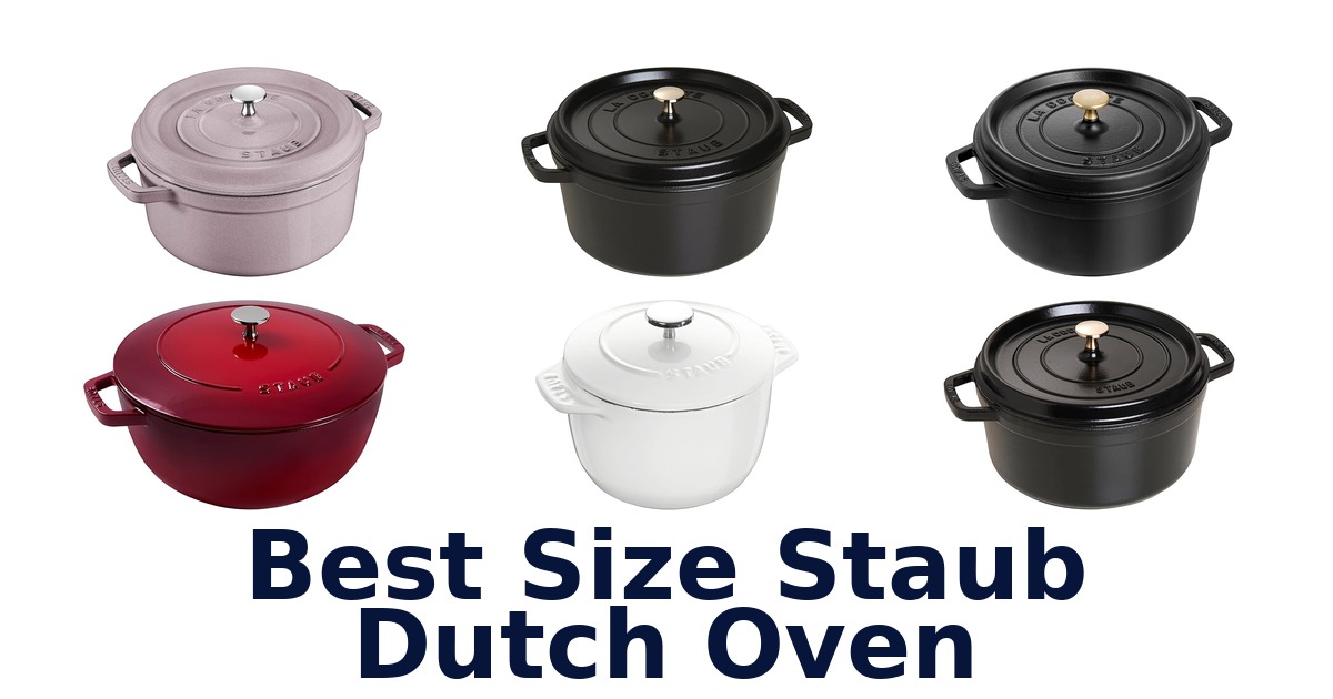 best size staub dutch oven
