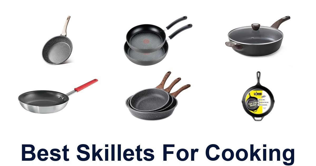 Best Skillets for Cooking: Top 10 Picks This Year