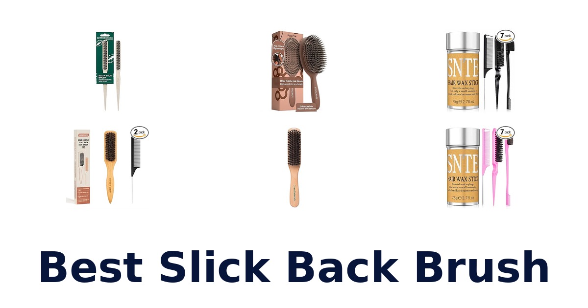 best slick back brush