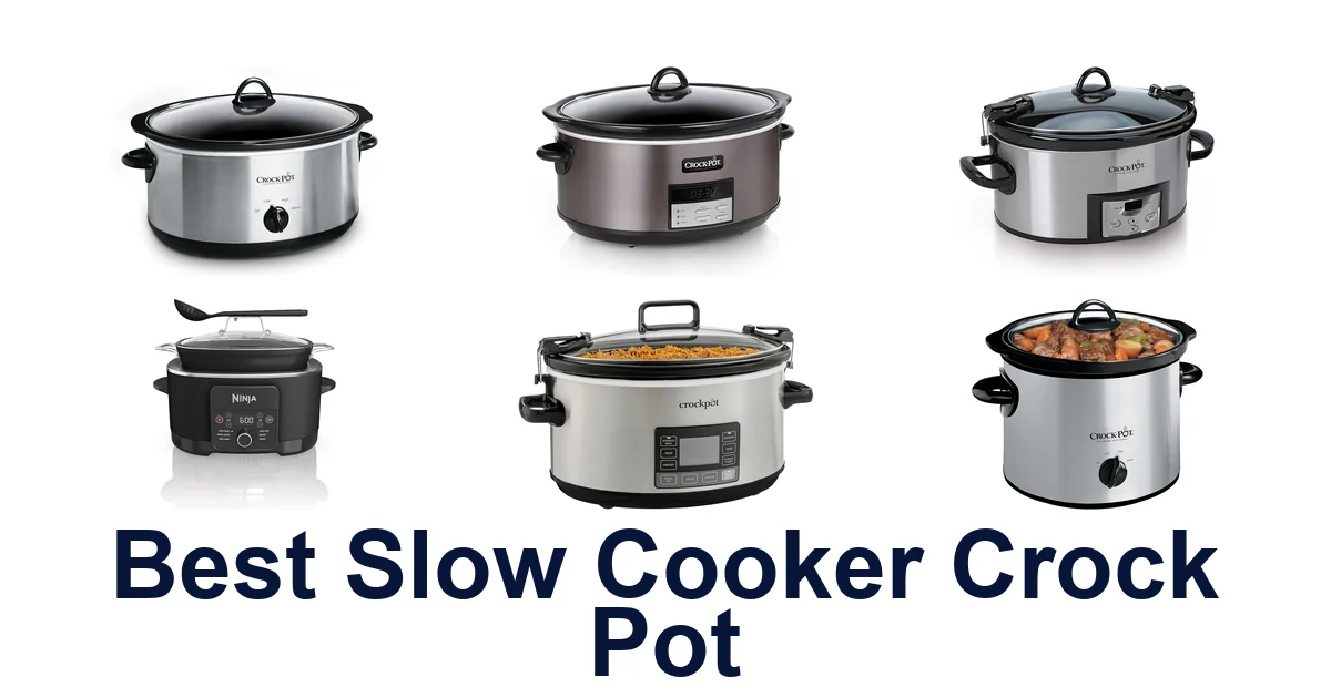 Best Slow Cooker Crock Pots: Top 10 Picks