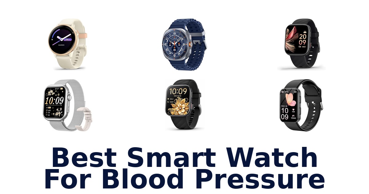 Best Smart Watches for Blood Pressure: Top 10 Picks