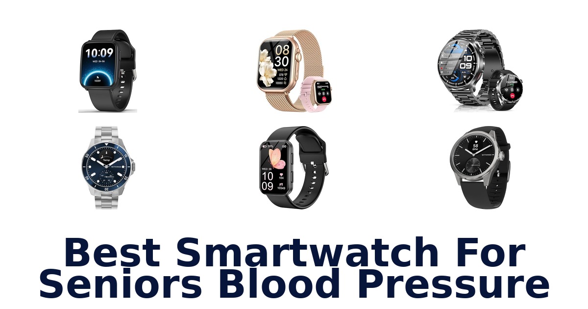 Best Smartwatches for Seniors Blood Pressure
