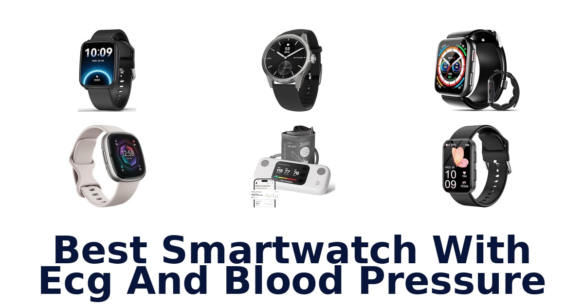 Best Smartwatch ECG & BP: Top 10 Picks
