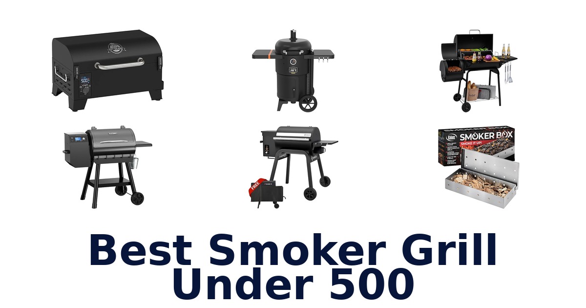 best smoker grill under 500