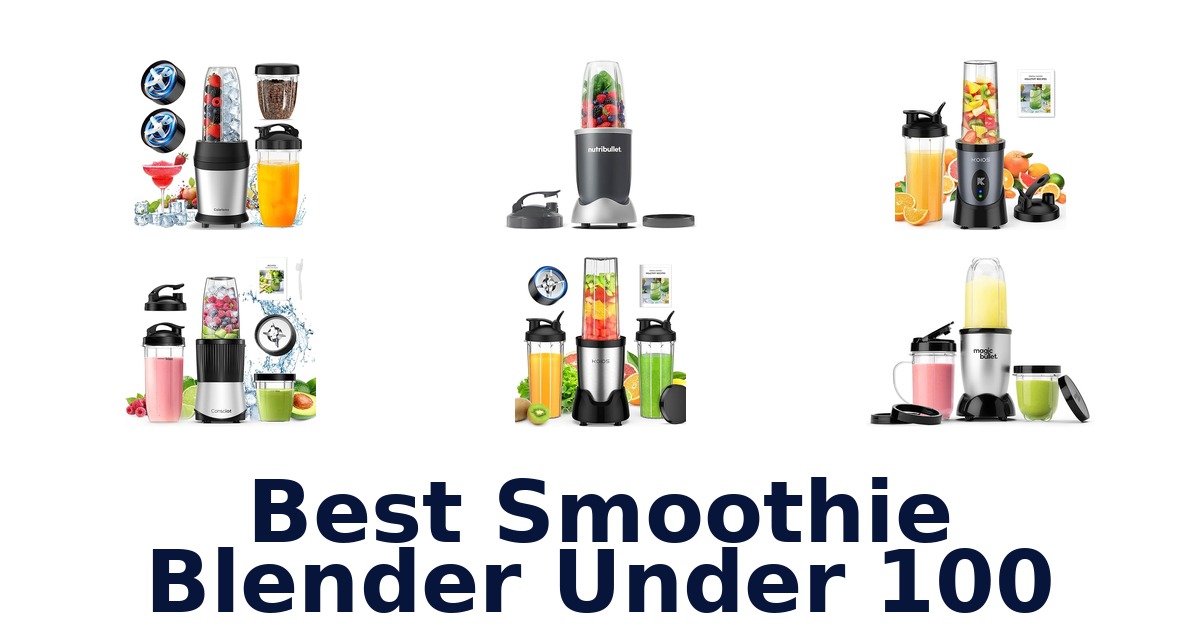 best smoothie blender under 100