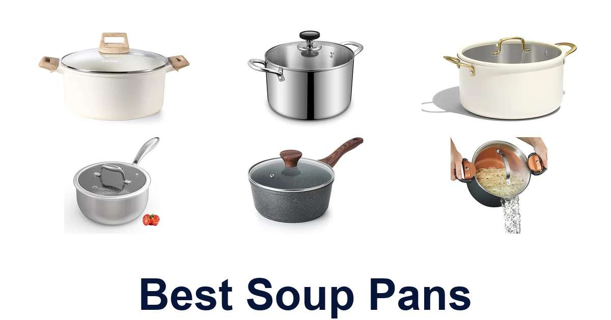 Best Soup Pans: Top 10 Picks for Perfect Simmers