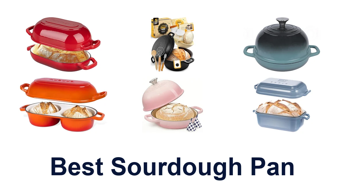 Top 10 Best Sourdough Pans for Perfect Loaves